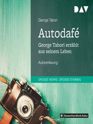 cover image of Autodafé. George Tabori erzählt aus seinem Leben (Gekürzt)